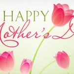Mother’s Day – May 8