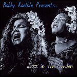 Bobby Koelble Presents Jazz in the Garden